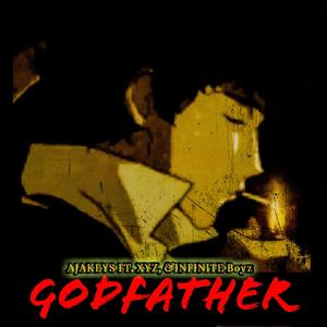 GODFATHER (feat. XYZ & INFINITE BOYZ) [Explicit]