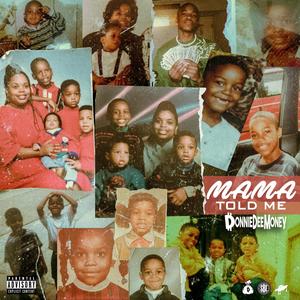 Mama Told Me (Explicit)