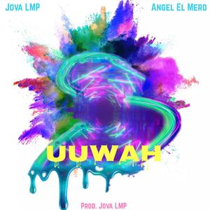 Uuwah (feat. Angel El Mero) (Explicit)