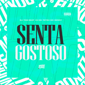 Senta Gostoso (Explicit)