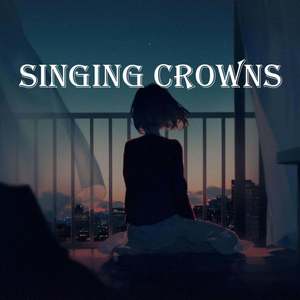 Singing Crowns