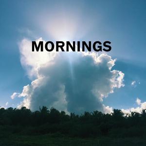 Mornings (Explicit)
