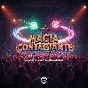 DJ LUKINHA DA ZO1 - Magia Contagiante (Explicit)