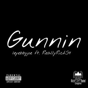 Gunnin (feat. ReallyRichS4) (Explicit)