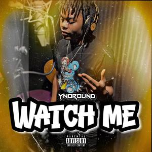 WATCH ME (Explicit)