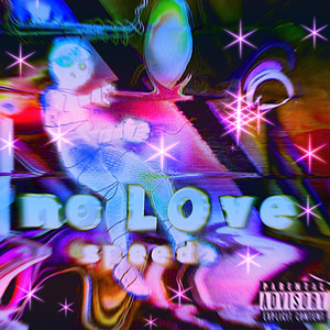 no love speed (Explicit)