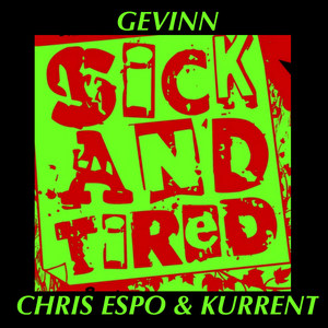 Sick and Tired(feat. Chris Espo & Kurrent) (Explicit)