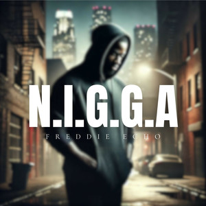 N.I.G.G.A (Explicit)