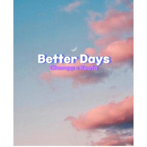 Better Days (feat. Keata)