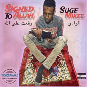 Signed To Allah (Explicit)