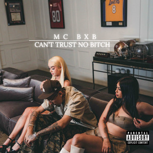 Can’t Trust No ***** (Explicit)