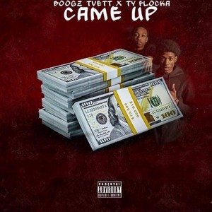 Came Up (feat. Ty Flocka) (Explicit)