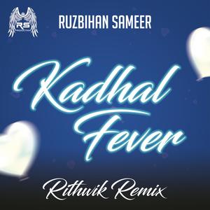 Kadhal Fever (Rithwik Sreekumar Remix)