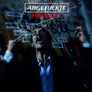 Abge****te Freestyle (Explicit)