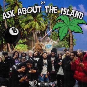 Ask About The Island (Explicit)