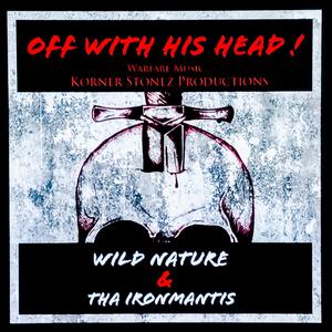 Off with his head (feat. Tha IronMantis)