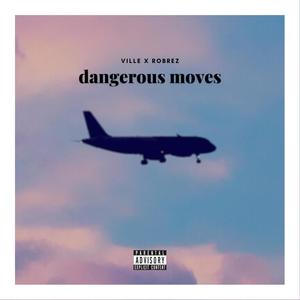 Dangerous Moves (Explicit)