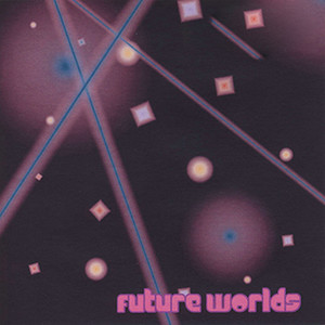 Future Worlds