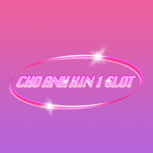 Cho Anh Xin 1 Slot