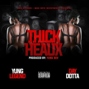 Thick Heaux (feat. Day Dotta) (Explicit)