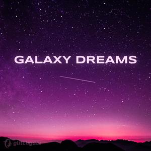 Galaxy Dreams