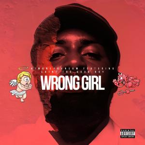 Wrong Girl (feat. Saint the Good Boy) (Explicit)
