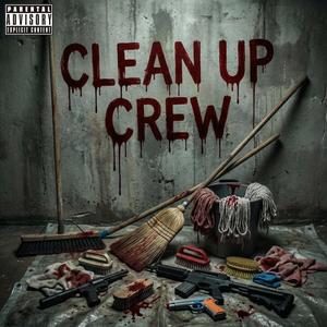 Clean Up Crew (feat. luh Ra & YPC.ZE) (Explicit)