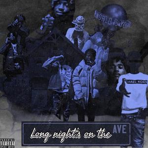 Long Nights On The Ave (Explicit)