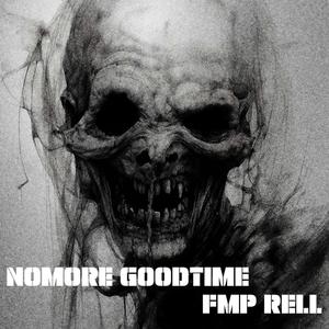 Nomore Goodtime (Explicit)