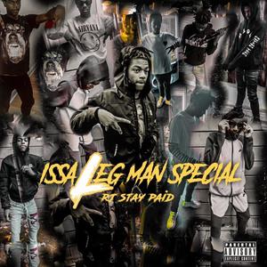 Issa leg man special (Explicit)