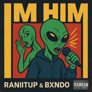 IM HIM (Explicit)