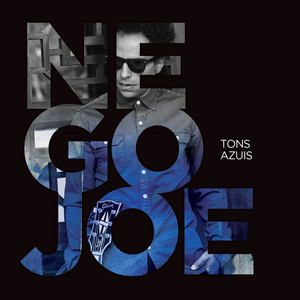 Nego Joe - Tons Azuis