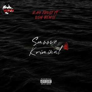 Smoove Kriminal (feat. OsnBenji) (Explicit)