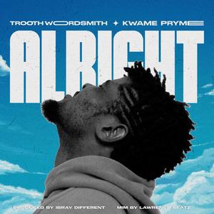Alright(feat. Kwame Pryme)