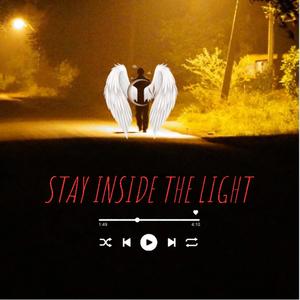 Stay Inside The Light (Explicit)