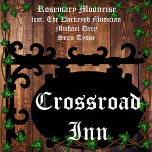 Crossroad Inn(feat. The Darkeyed Musician, Michael Drey & Sean Tysoe)