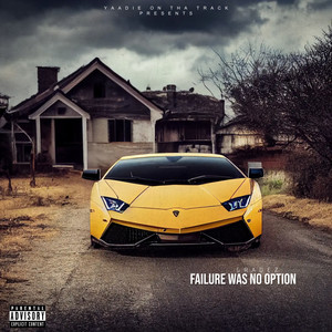 Failure Was No Option (Explicit)