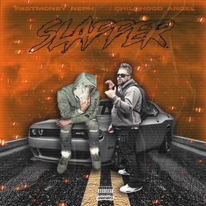 Slapper (feat. Fastmoney neph) (Explicit)