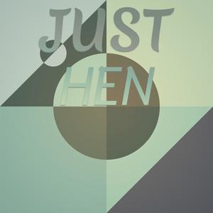 Just Hen