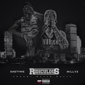 Ridiculous(feat. Millyz) (Explicit)
