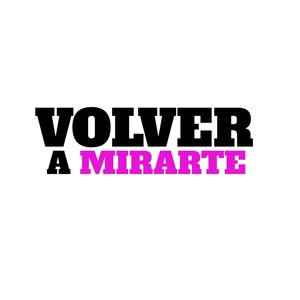 Volver a Mirarte