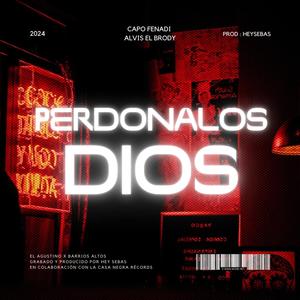 Perdonalos Dios (feat. HeyySebas)