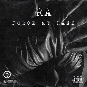 Force My Hand (Explicit)