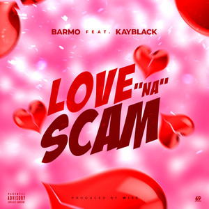 Love Na Scam (Explicit)