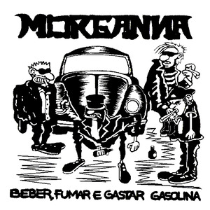 Beber, Fumar e Gastar Gasolina (Remasterizado)