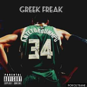 Greek Freak (Explicit)