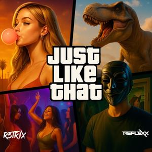 JUST LIKE THAT (Explicit)