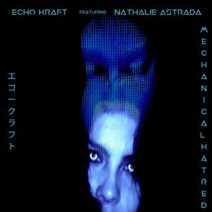 Mechcanical Hatred (feat. Nathalie Astrada)