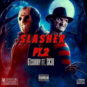 Slasher Pt. 2 (feat. SK30) [Explicit]