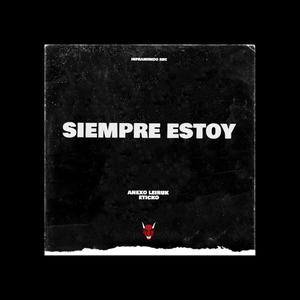 Siempre Estoy (feat. Anexo Leyruk) [Explicit]